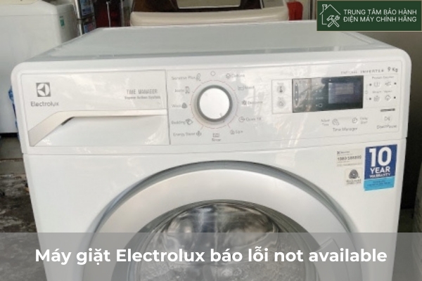 Máy giặt Electrolux báo lỗi not available