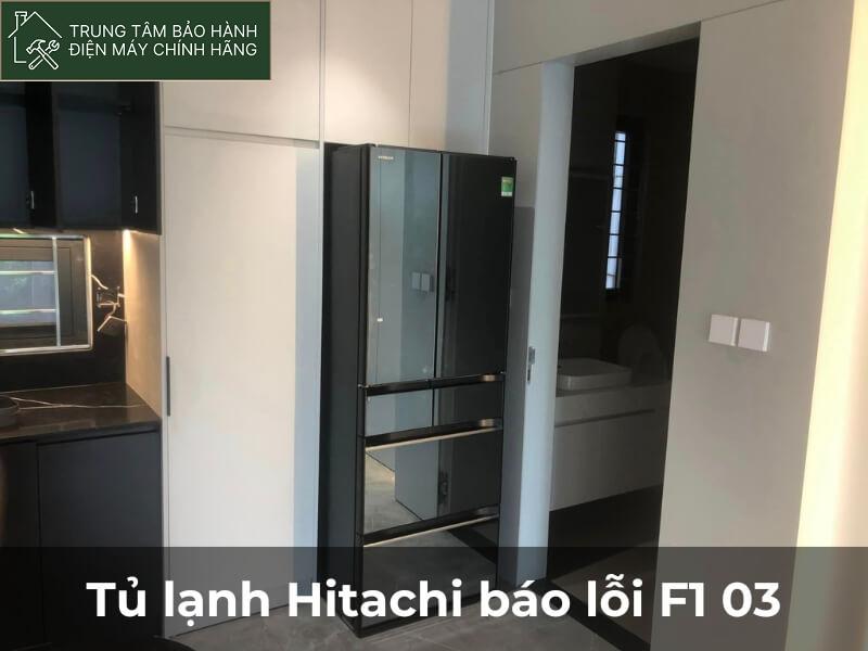 Tủ lạnh Hitachi báo lỗi F1 03