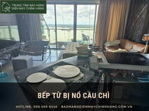 Bếp từ bị nổ cầu chì nguyên nhân do đâu? Bếp từ bị nổ cầu chì