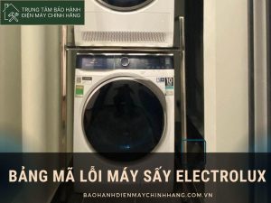 bảng mã lỗi máy sấy electrolux