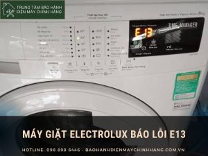 Máy giặt Electrolux báo lỗi E13 : tìm hiểu nguyên nhân gây ra máy giặt Electrolux báo lỗi E13