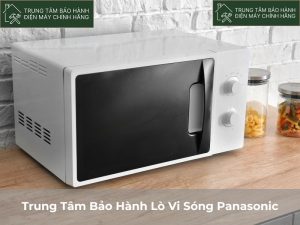 Trung tâm bảo hành lò vi sóng Panasonic tại Hà Nội Trung Tam Bao Hanh Lo Vi Song Panasonic