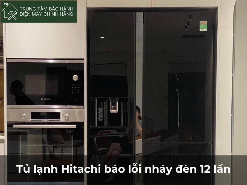 Tủ lạnh Hitachi báo lỗi nháy đèn 12 lần