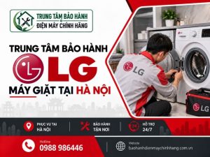 bảo hành máy giặt LG Hà Nội