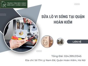 Sửa lò vi sóng tại quận Hoàn Kiếm nhanh chóng hiệu quả cao sửa lò vi sóng tại quận Hoàn Kiếm