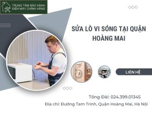 Sửa lò vi sóng tại Hoàng Mai giá rẻ đến ngay sửa lò vi sóng tại quận Hoàng Mai