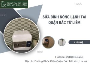 Sửa bình nóng lạnh tại Bắc Từ Liêm ở đâu đáng tin cậy? sửa chữa bình nóng lạnh tại Bắc Từ Liêm