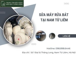 Sửa máy rửa bát tại Nam Từ Liêm nhanh chóng giá từ 399k Sửa máy rửa bát tại nam từ liêm