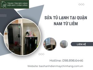 Sửa tủ lạnh tại Nam Từ Liêm: Hệ thống sửa chữa quốc tế Sửa tủ lạnh tại Nam Từ Liêm