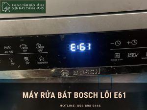 Máy rửa bát bosch báo lỗi e61: xử lý đúng chuẩn hãng Máy rửa bát Bosch báo lỗi e61