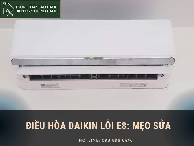 Điều hòa Daikin báo lỗi E8
