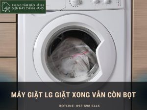 Máy giặt LG giặt xong vẫn còn bọt: 5 giải pháp khắc chế Máy giặt LG giặt xong vẫn còn bọt