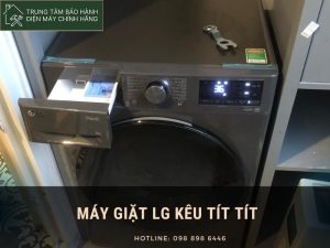 Máy giặt LG kêu tít tít: nguyên nhân và cách khắc phục như nào? Máy giặt LG kêu tít tít