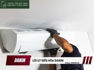 lỗi U7 điều hòa Daikin