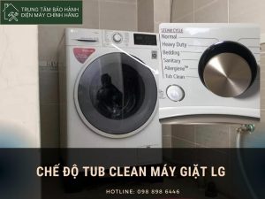 Chế độ Tub Clean máy giặt LG là gì? Lợi ích ra sao? Chế độ Tub Clean máy giặt LG