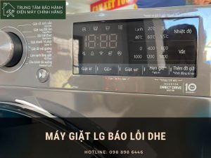 Cách khắc phục lỗi DHE máy giặt LG đơn giản triệt để Máy giặt LG báo lỗi DHE
