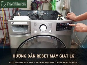 Hướng dẫn reset máy giặt LG inverter cửa ngang và đứng Hướng dẫn reset máy giặt LG