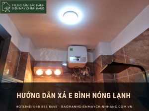 Hướng dẫn xả e bình nóng lạnh chuẩn chi tiết A-Z Hướng dẫn xả e bình nóng lạnh