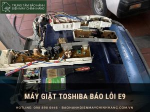 Máy giặt Toshiba báo lỗi E9: cách khắc phục nhanh gọn máy giặt Toshiba báo lỗi E9