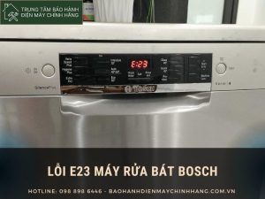 Lỗi E23 máy rửa bát Bosch: Bí ẩn đằng sau mã lỗi và cách xử lý nhanh chóng Lỗi E23 máy rửa bát Bosch