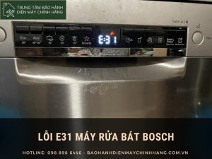 Lỗi E31 máy rửa bát Bosch: những cách xử lý hữu ích Lỗi E31 máy rửa bát Bosch