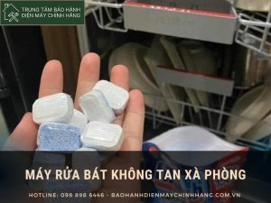 Nguyên nhân máy rửa bát không tan xà phòng là gì? Cách xử lý dễ dàng Máy rửa bát không tan xà phòng