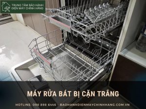 Máy rửa bát bị cặn trắng do đâu cách xử lý dễ dàng máy rửa bát bị cặn trắng